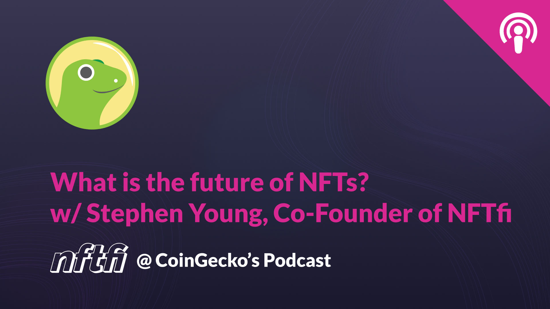What is the future of NFTs? w/ Stephen Young, Co-Founder of NFTfi