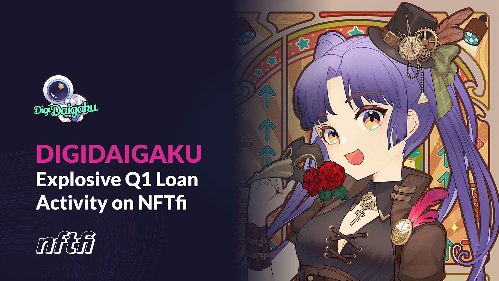 DigiDaigaku: Explosive Q1 Loan Activity on NFTfi