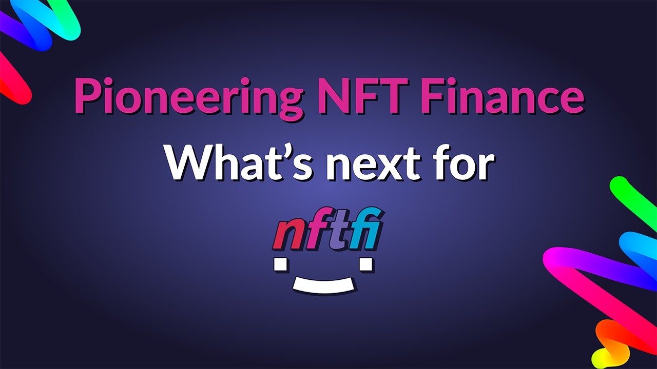 NFTfi in 2022: onwards and upwards