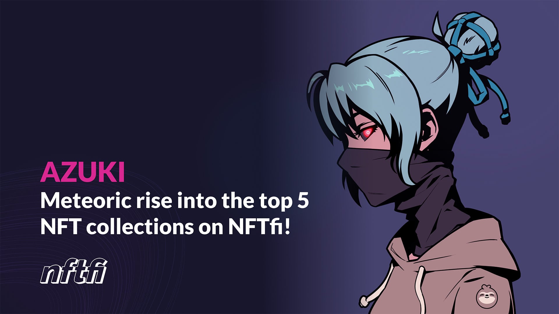 Azuki: Meteoric rise into the top 5 NFT collections on NFTfi!